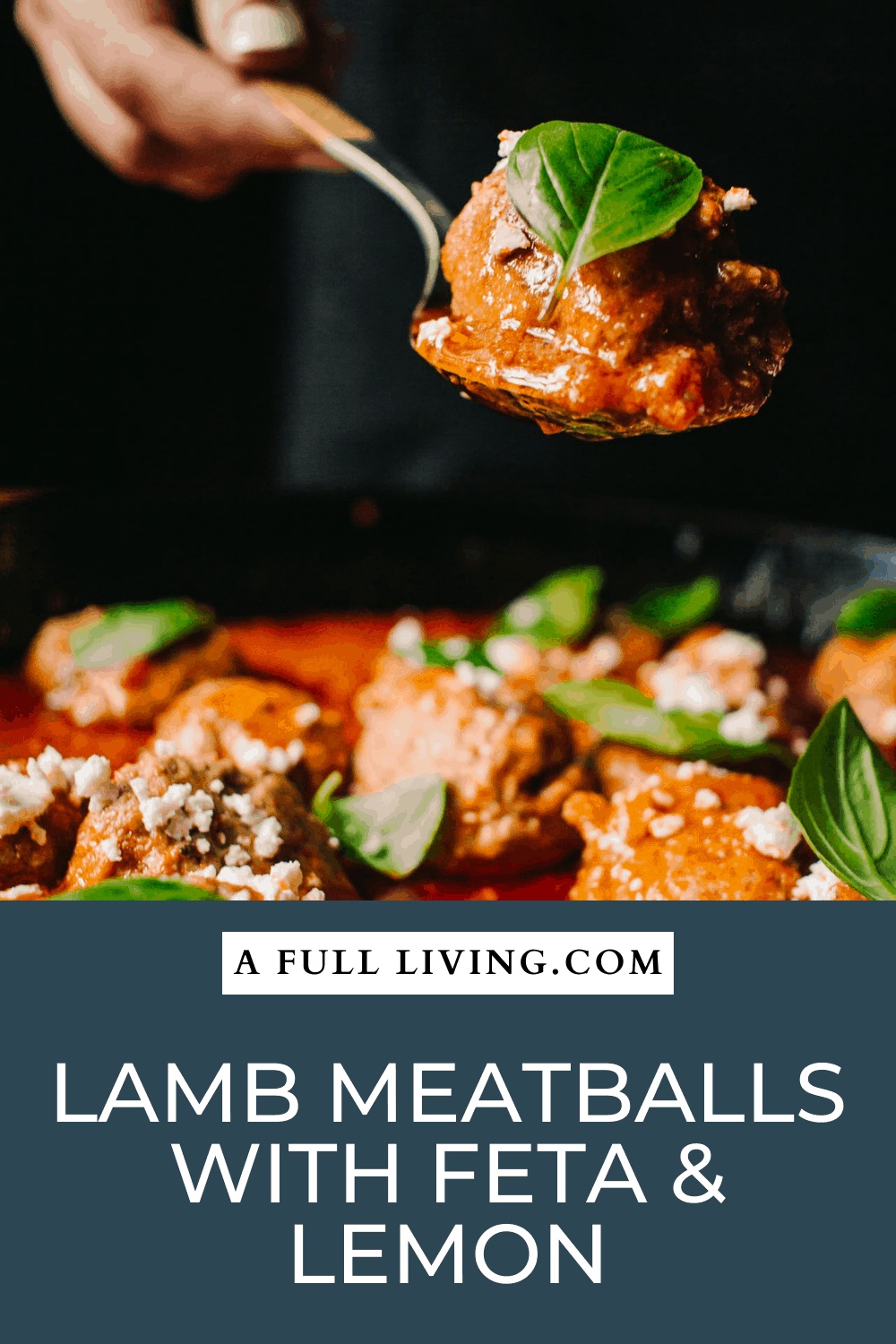 graphic with text showing a picture of and stating lamb meatballs with feta and lemon with a spoonfull of meatballs in marinara sauce