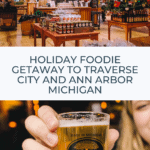 graphic with text of Traverse City and Ann Arbor Holiday Foodie Road Trip