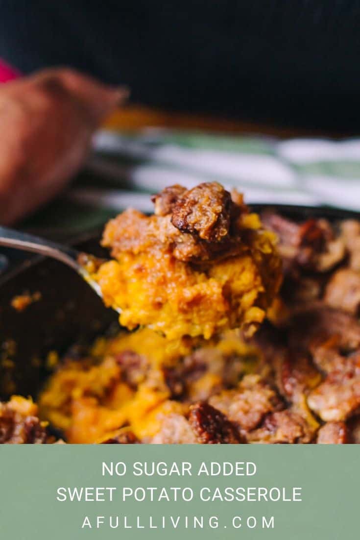 This No Sugar Added Sweet Potato Casserole is still one of the best sweet potato casseroles you’ve had, with just a fraction of the calories and sugar. There’s still lots of sugar in sweet potatoes, but we use Brown Sugar Swerve to minimize the blood sugar impact. Complete with a pecan crumble topping, we feel pretty confident that you'll love this version of the classic! #afullliving #thanksgivingrecipes #thanksgivingsides #sweetpotatocasserolerecipe #easysweetpotatocasserole #lowsugar