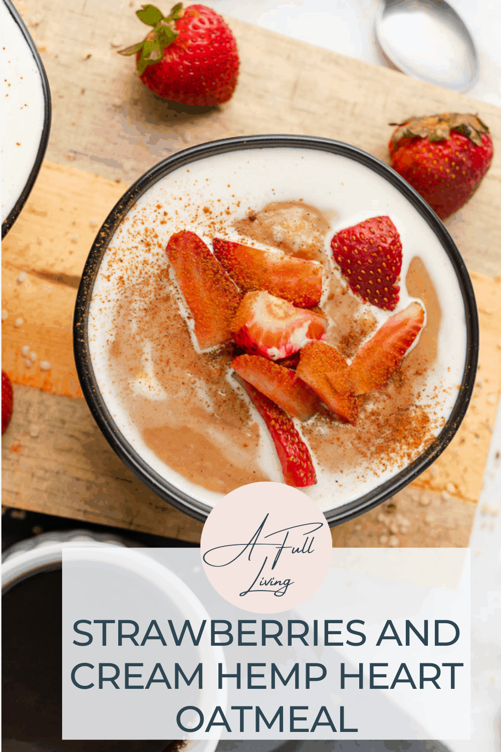 graphic with text of Strawberries and Cream Hemp Heart Oatmeal (Low Carb Hemp Porridge 'Noatmeal')