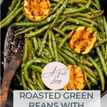 graphic with text of Roasted Green Beans with Garlic and Lemon