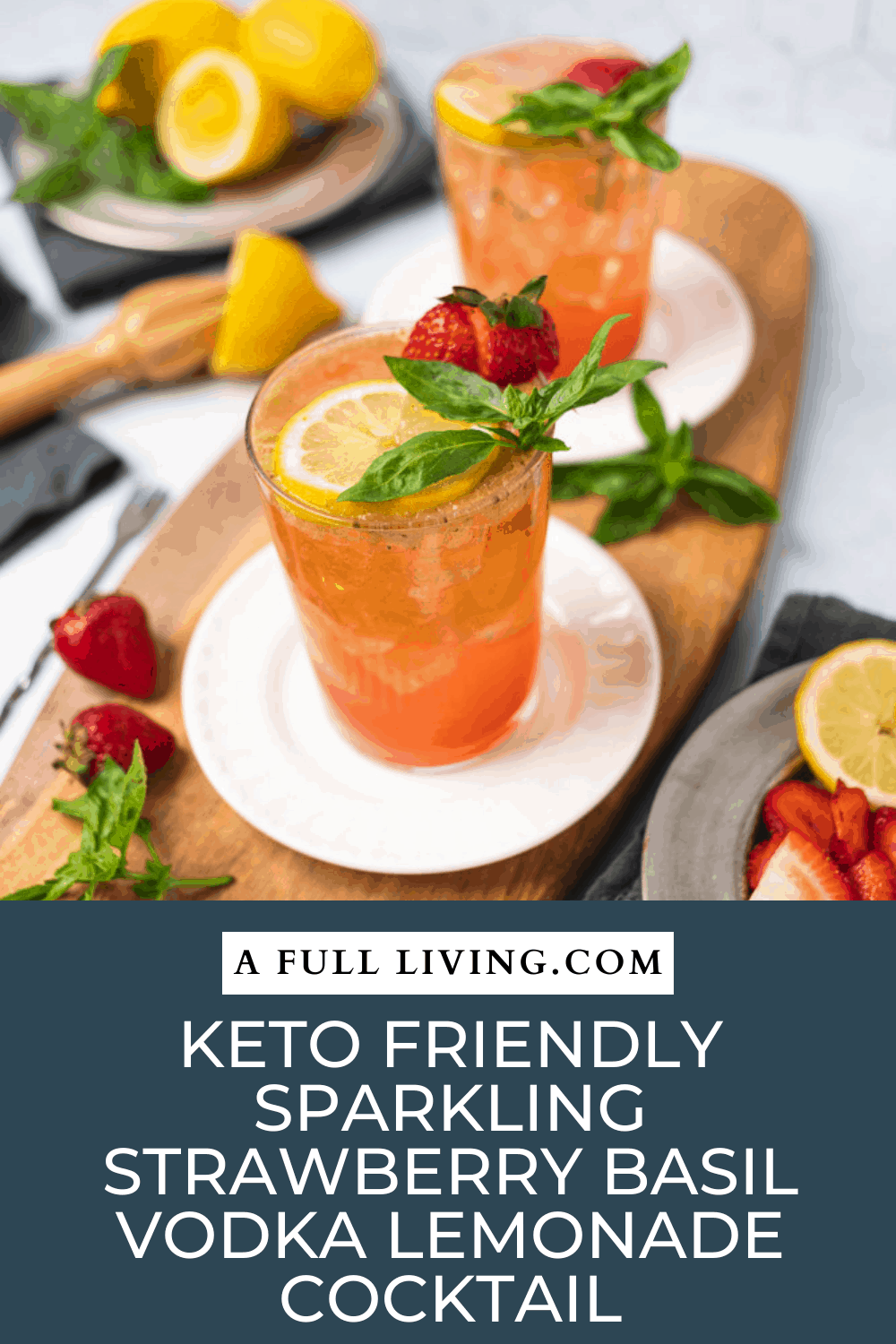 graphic with text Keto Friendly Sparkling Strawberry Basil Vodka Lemonade Cocktail