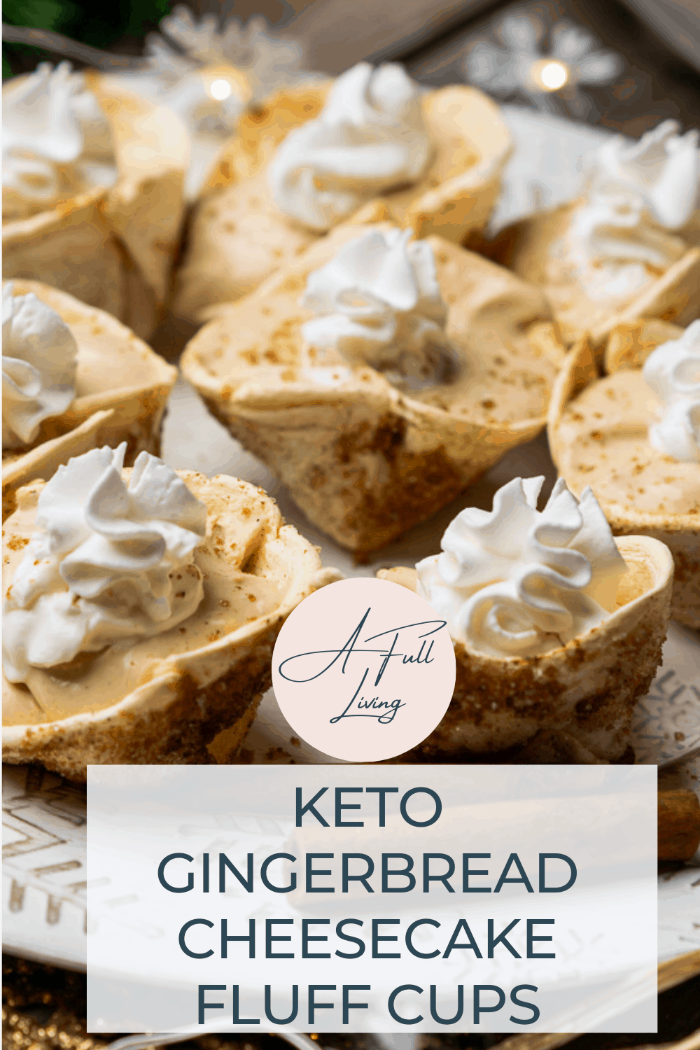 graphic with text of Keto Gingerbread Cheesecake Fluff Cups