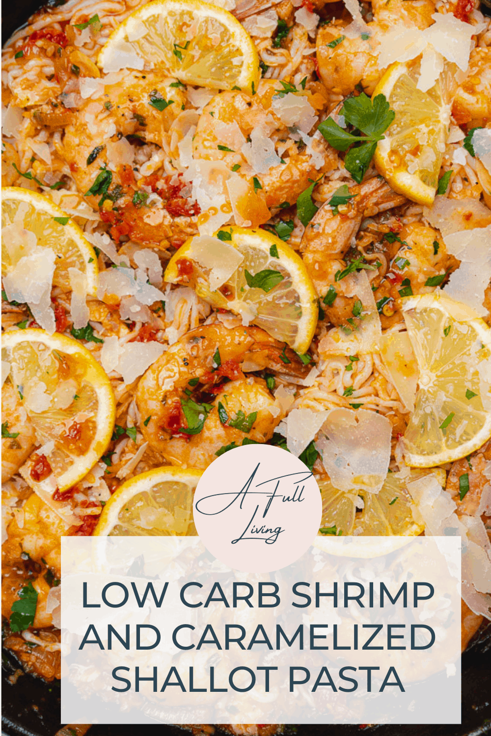 graphic with text of shrimp and caramelized shallot pasta with parmesan cheese lemons and parsley