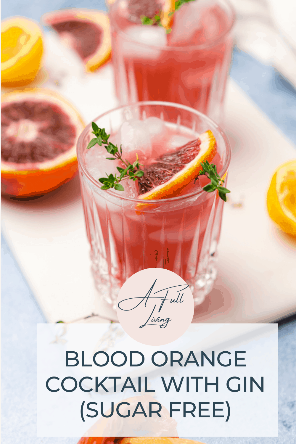 Easy Blood Orange Gin cocktail Recipe — A Full Living