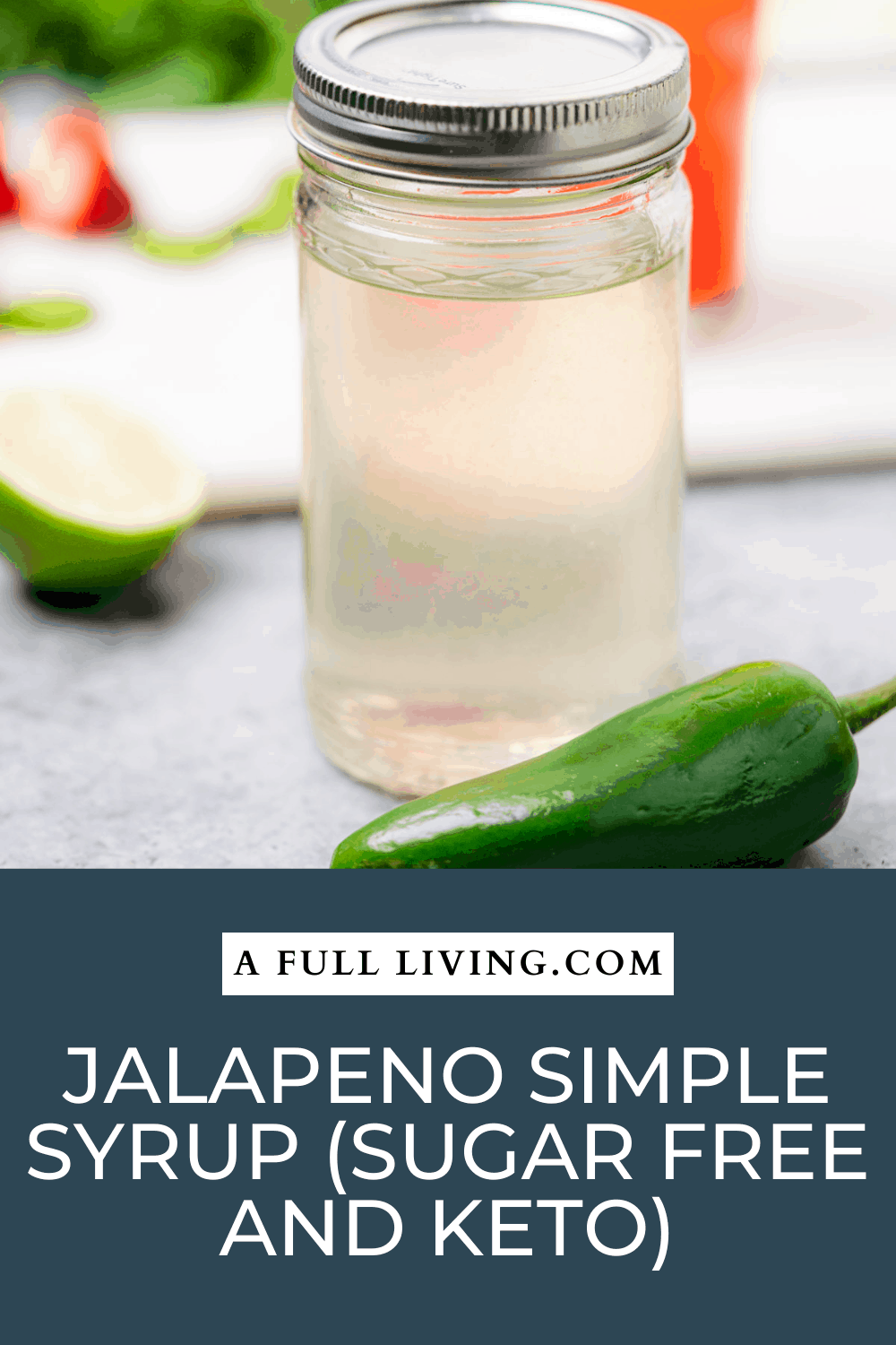 Jalapeño Simple Syrup Sugar Free and Keto graphic with text with a strawberry margarita in the background