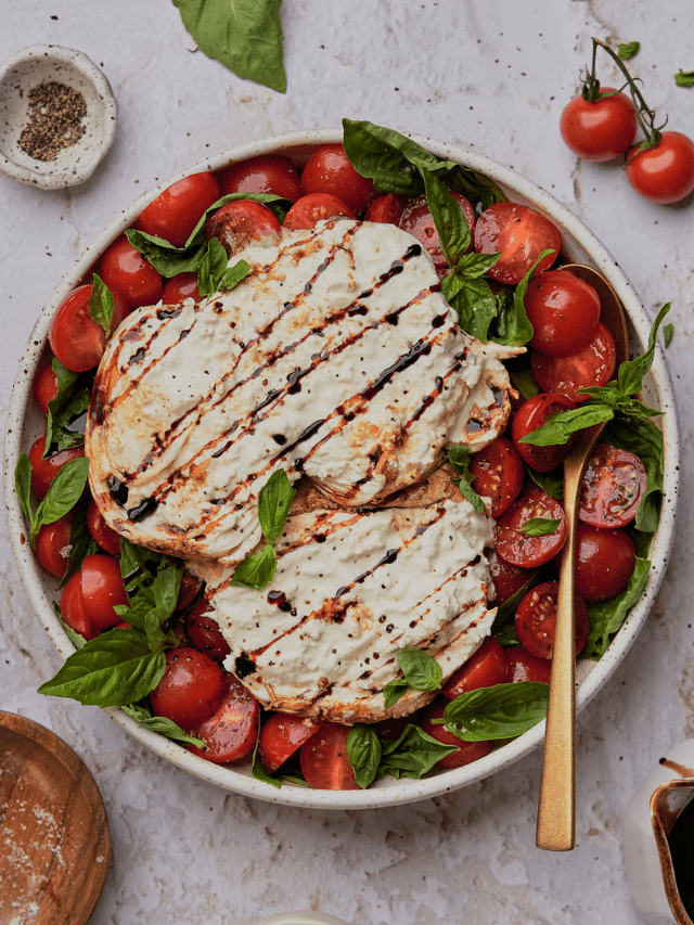 Burrata Caprese Salad