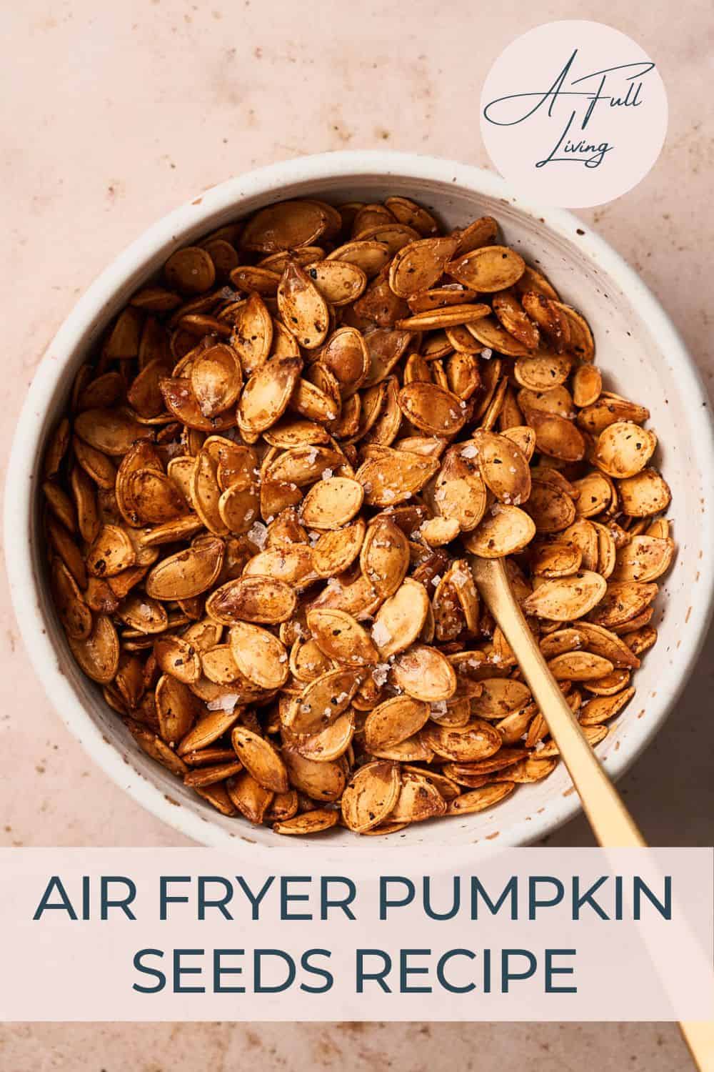 Air fryer pumpkin seeds.