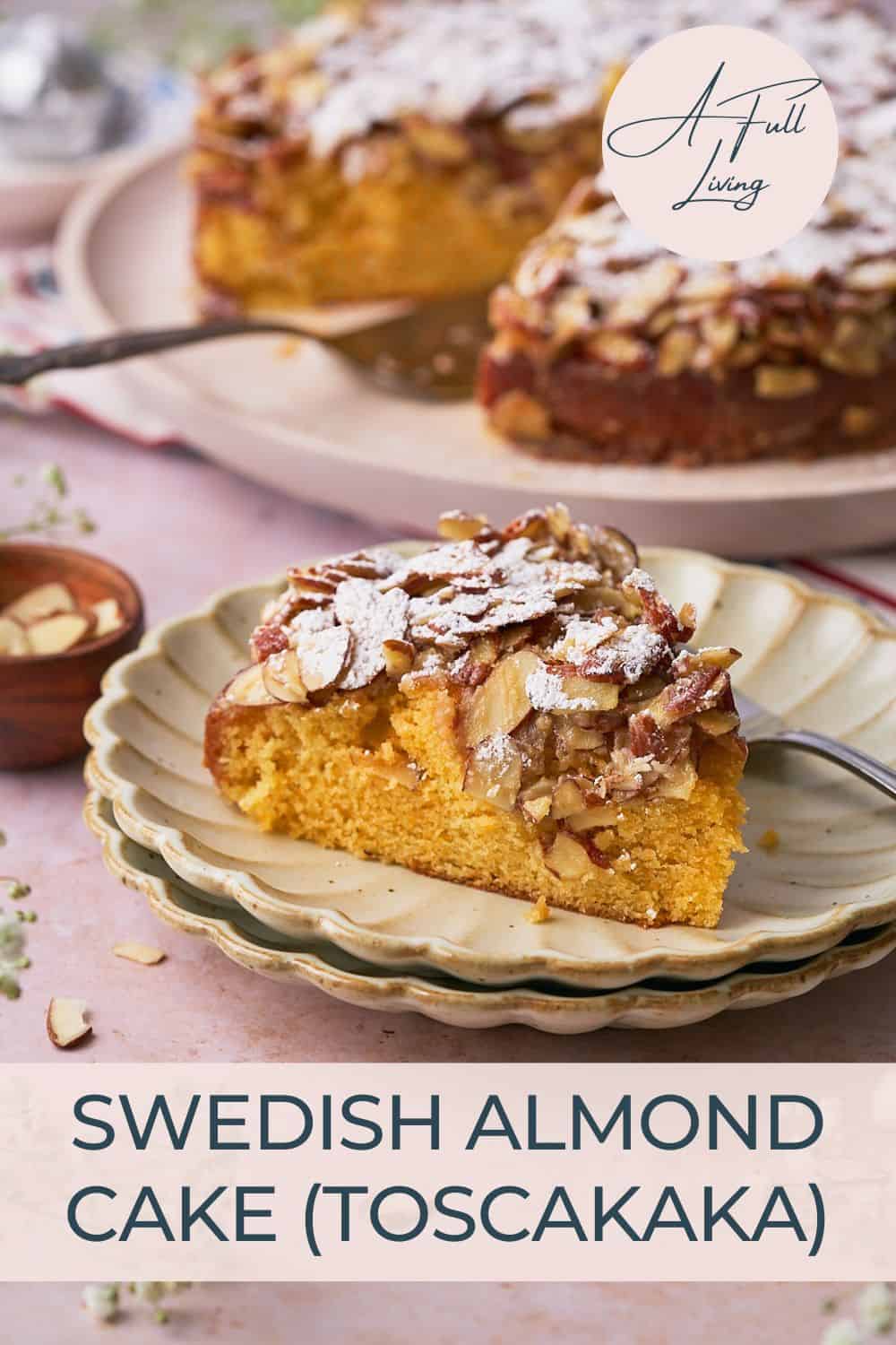 Swedish Almond Cake - Toscakaka - A Full Living