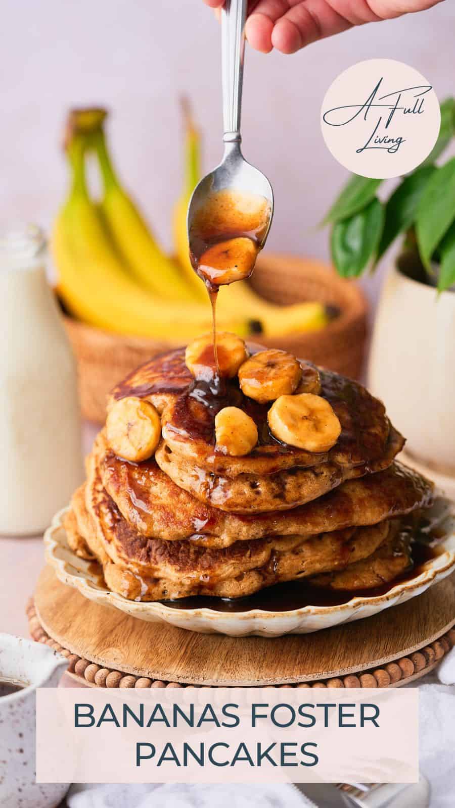 Bananas Foster pancakes.