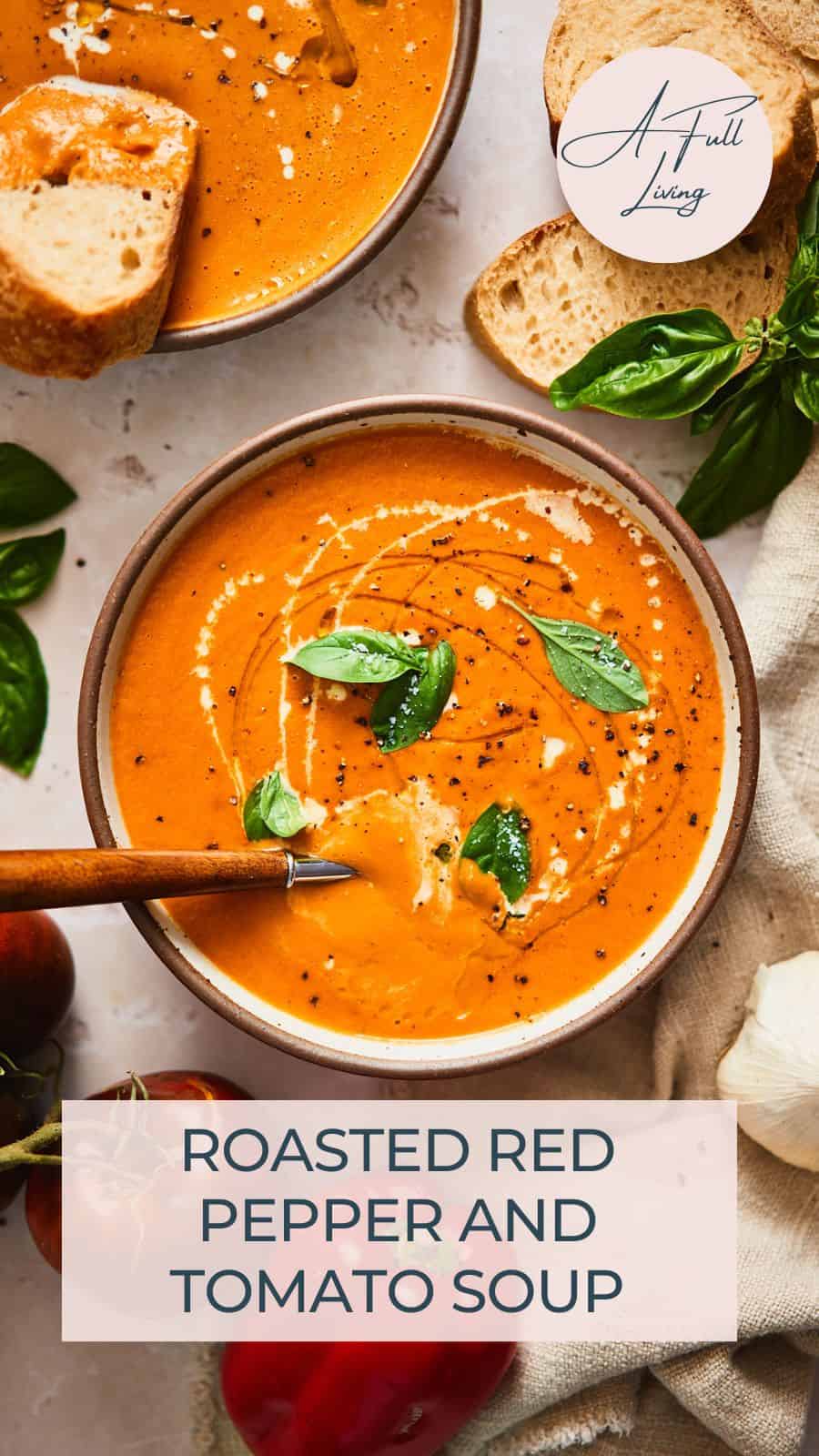 Roasted Red Pepper and Tomato Soup.
