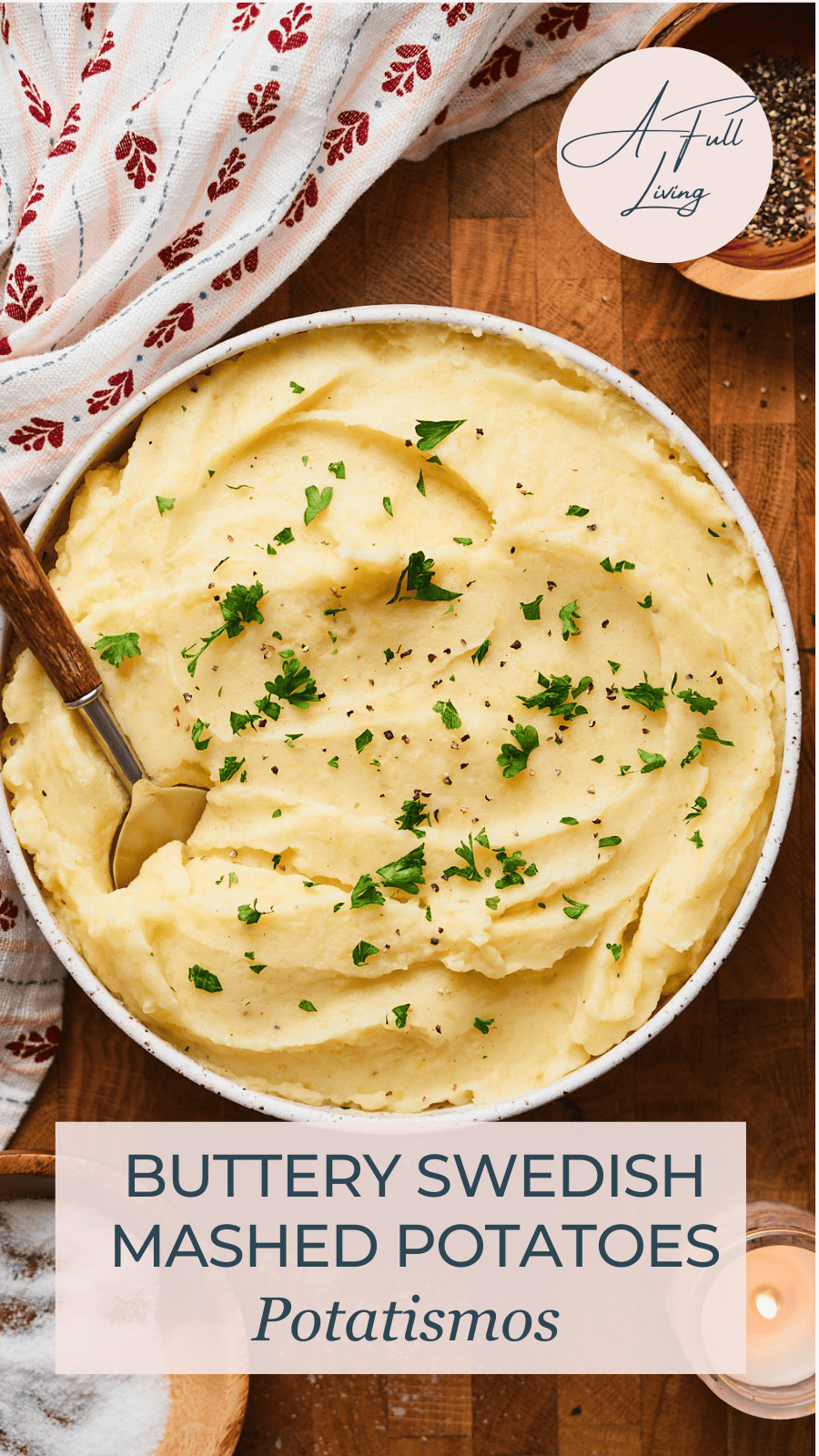 Buttery Swedish Mashed Potatoes.