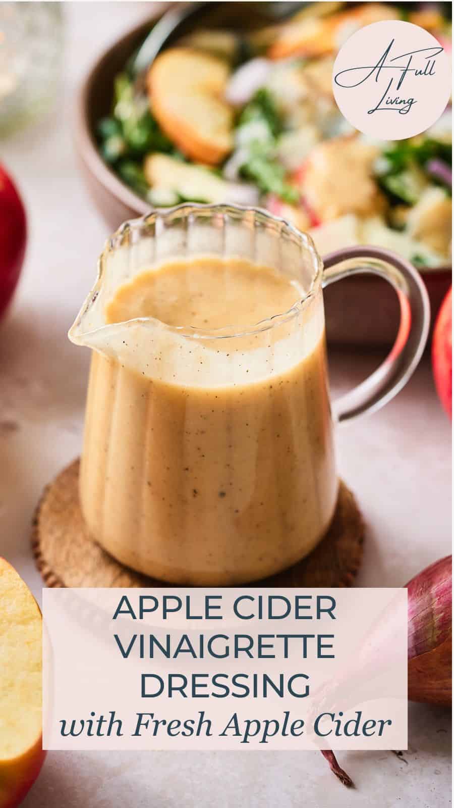 Apple cider vinaigrette dressing.