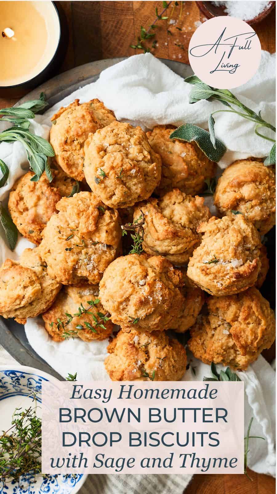 Brown Butter Drop Biscuits with Sage and Thyme.