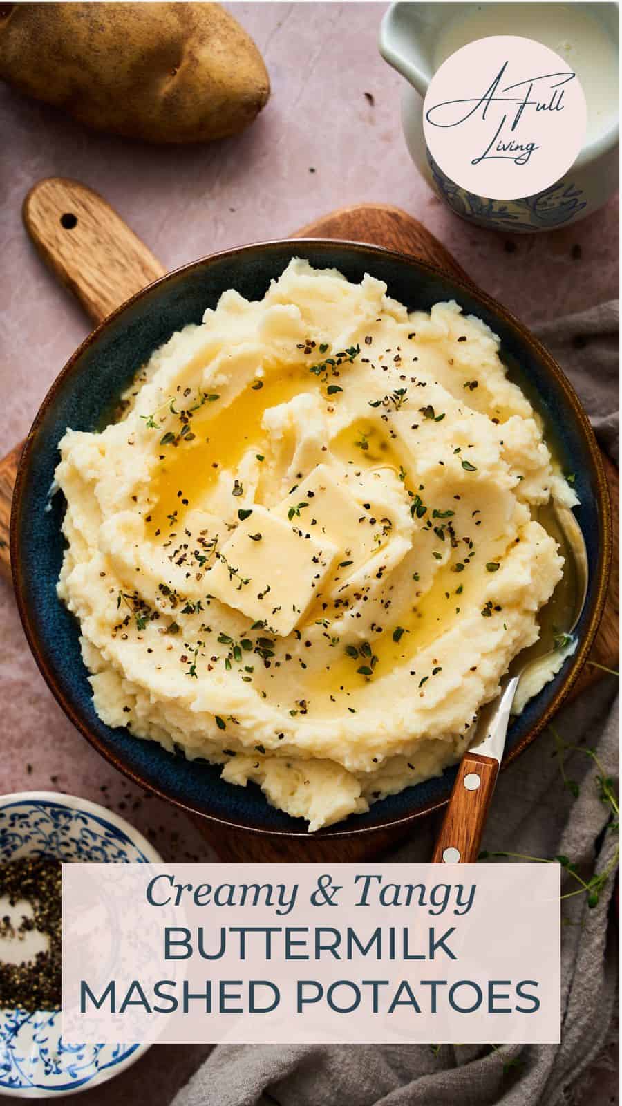 Buttermilk Mashed Potatoes.