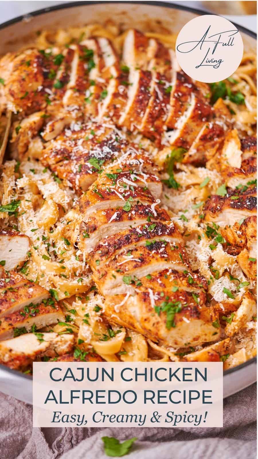 Creamy Cajun Chicken Alfredo.