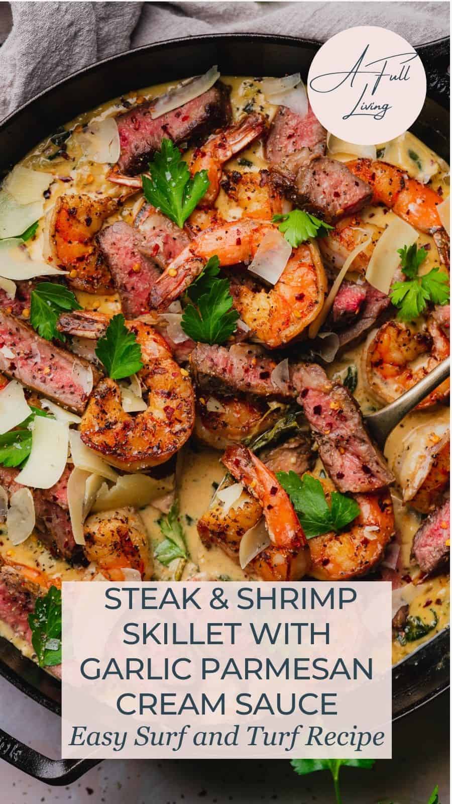 Steak and Shrimp Skillet with Garlic Parmesan Cream Sauce.