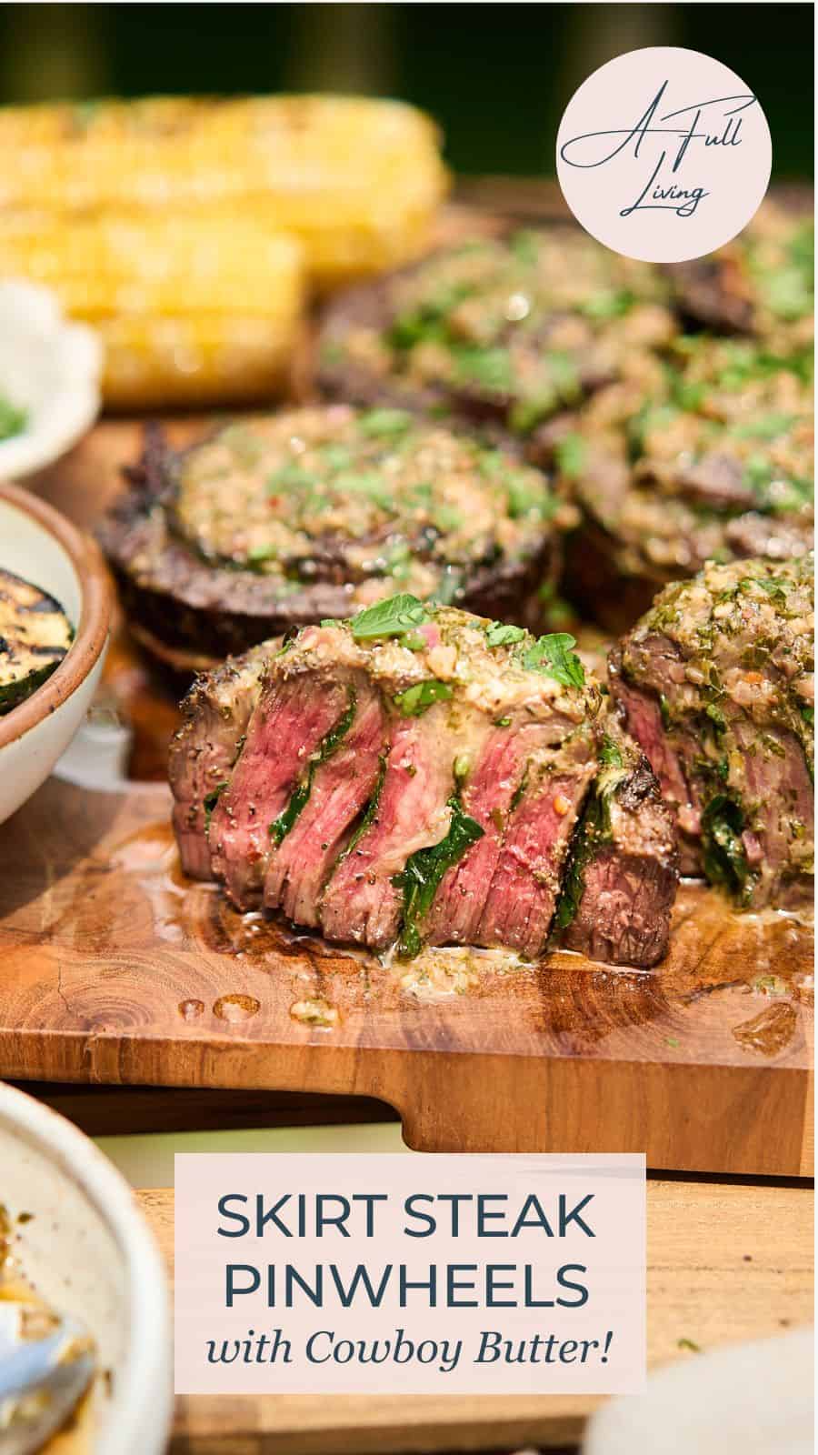 Skirt Steak Pinwheels with Cowboy Butter Pinterest Graphic.